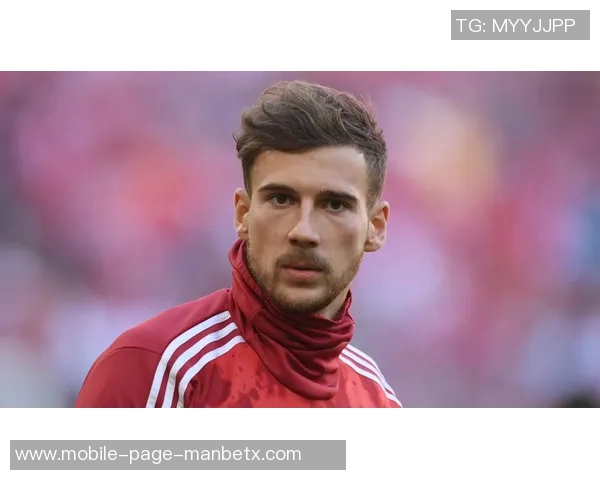 格雷茨卡渴望续约拜仁但明夏或将转会离队